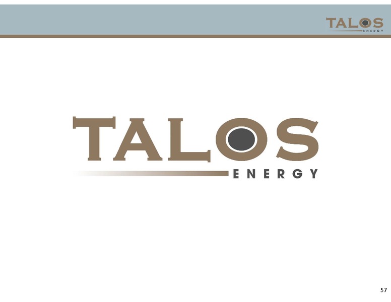May 2018 Investor Presentation – Talos Energy Llc – slide 56