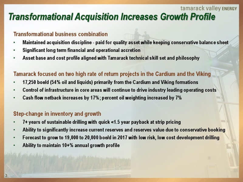 Transformational Acquisition Increases Growth Profile Presentation – Tamarack Valley Energy Ltd. – slide 2