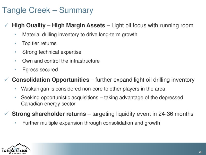 AGM Presentation – Tangle Creek Energy Ltd. – slide 26