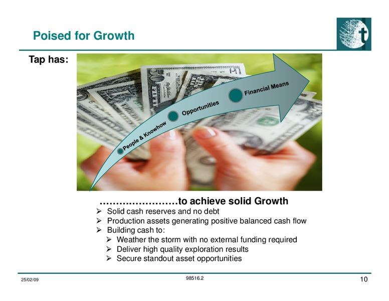 February 2009 Investor Presentation – Tap Oil – slide 10