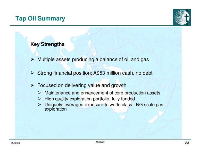 February 2009 Investor Presentation – Tap Oil – slide 23
