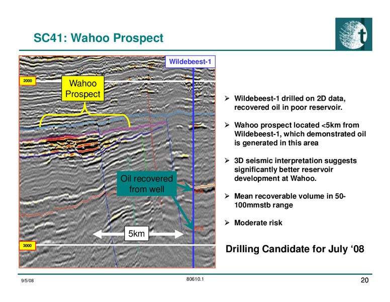 May 2008 Investor Presentation – Tap Oil – slide 20