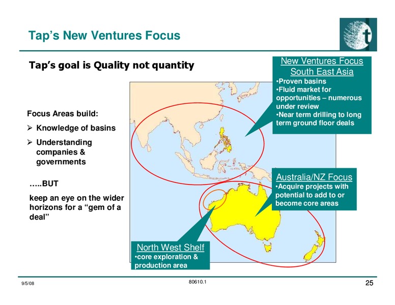 May 2008 Investor Presentation – Tap Oil – slide 25
