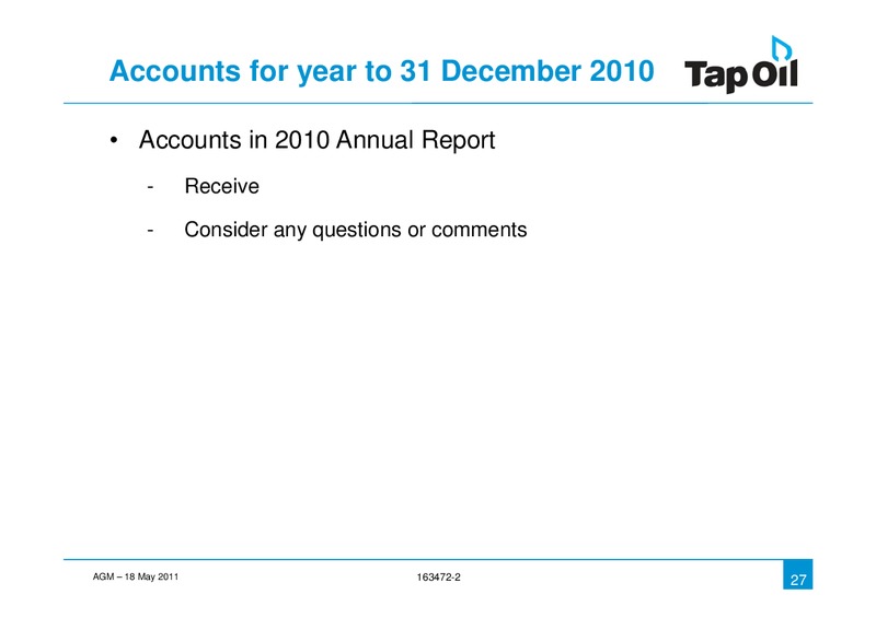 2011 AGM – Tap Oil – slide 25