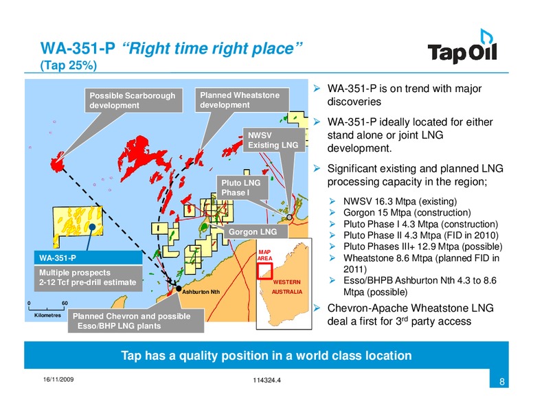 November 2009 Investor Presentation – Tap Oil – slide 7