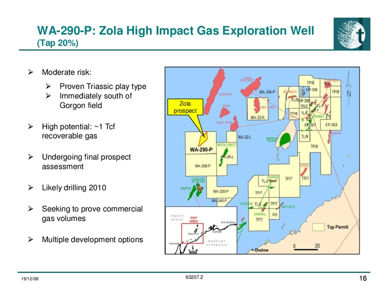 December 2008 Investor Presentation – Tap Oil – slide 16