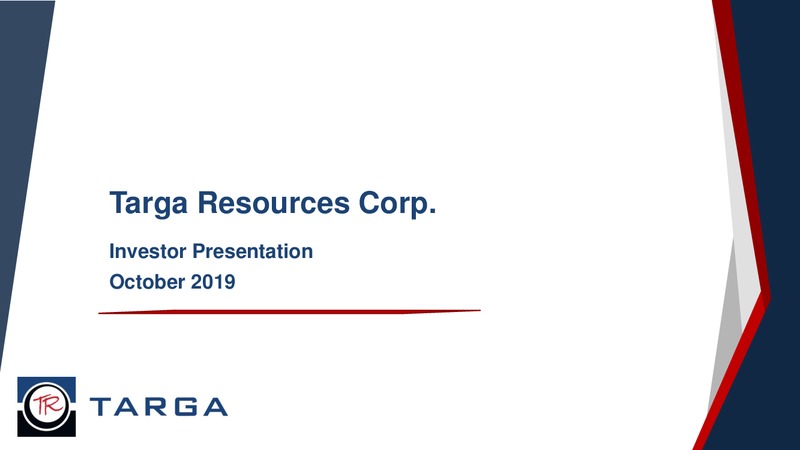 October 2019 Investor Presentation – Targa Resources Corp. – slide 1