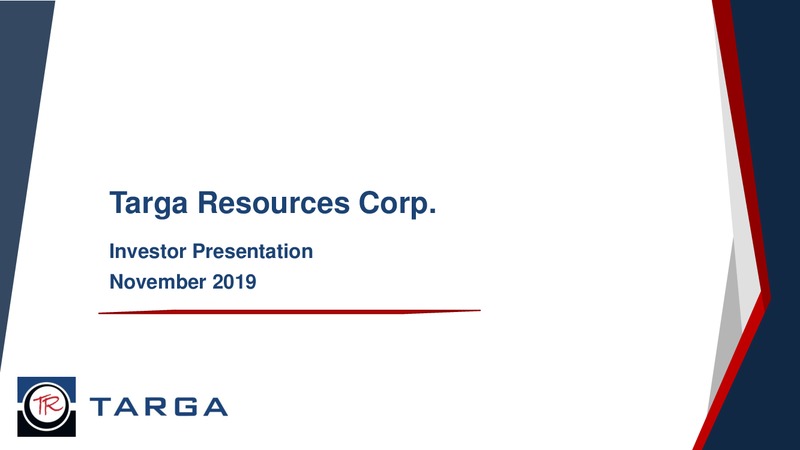 November 2019 Investor Presentation – Targa Resources Corp. – slide 1