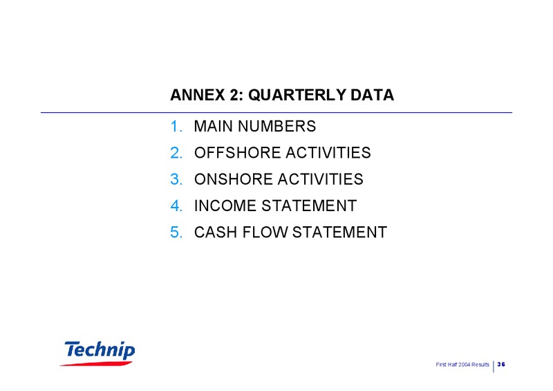 Q2 2004 RESULTS – Technip – slide 36