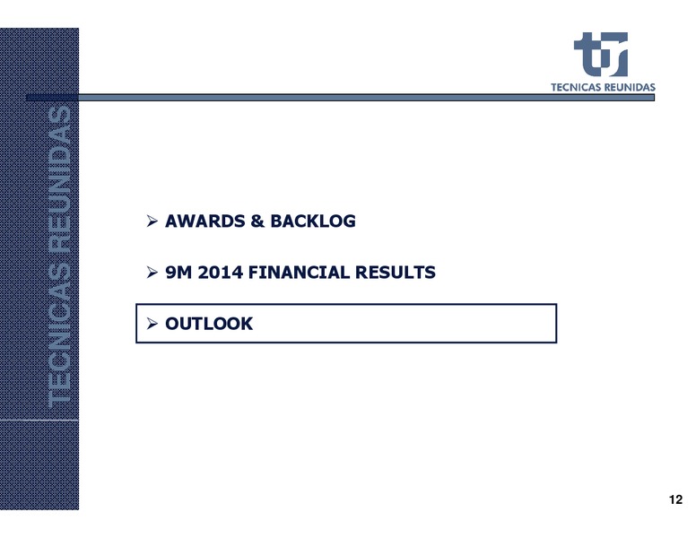 NINE MONTHS 2014 RESULTS – Tecnicas Reunidas – slide 13