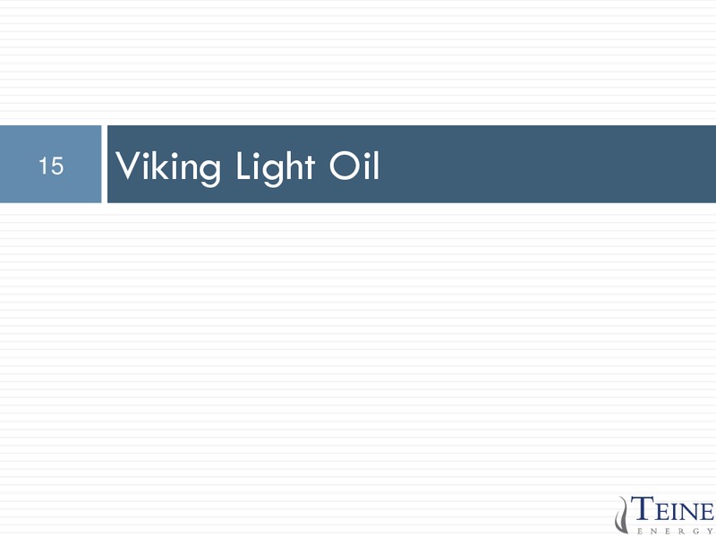 May 2017 Corporate Presentation – Teine Energy – slide 15