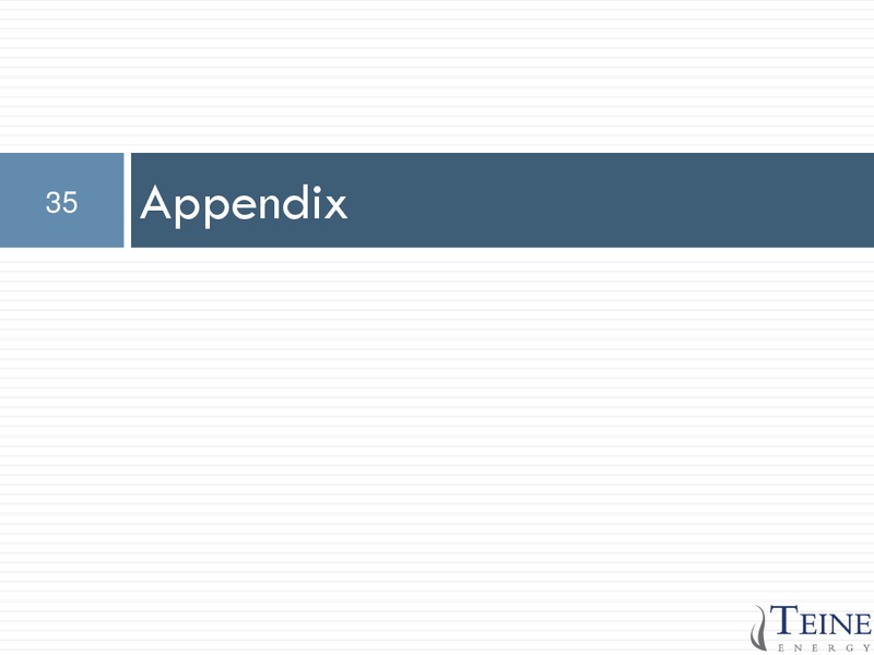 May 2017 Corporate Presentation – Teine Energy – slide 33