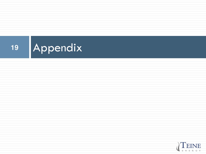 Investor Presentation – Teine Energy – slide 17