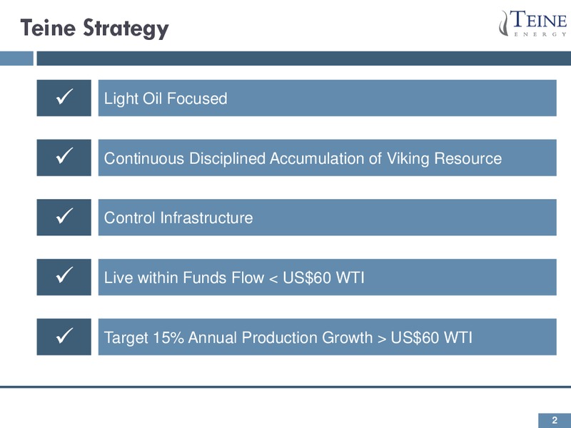 October 2015 Company Presentation – Teine Energy – slide 2