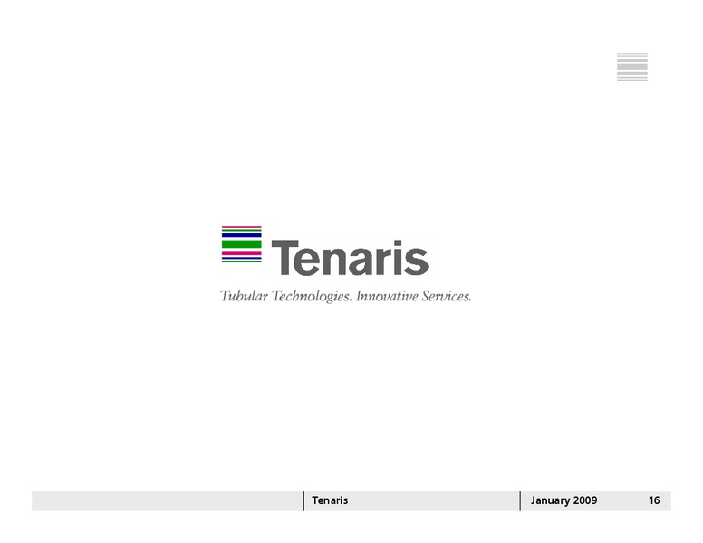 JANUARY 2009 INVESTOR PRESENTATION – Tenaris Sa – slide 15