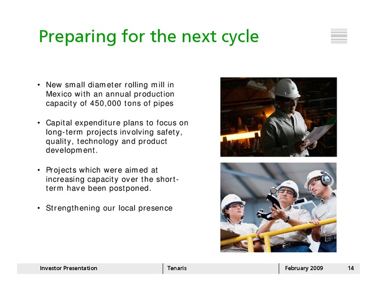 FEBRUARY 2008 INVESTOR PRESENTATION – Tenaris Sa – slide 13