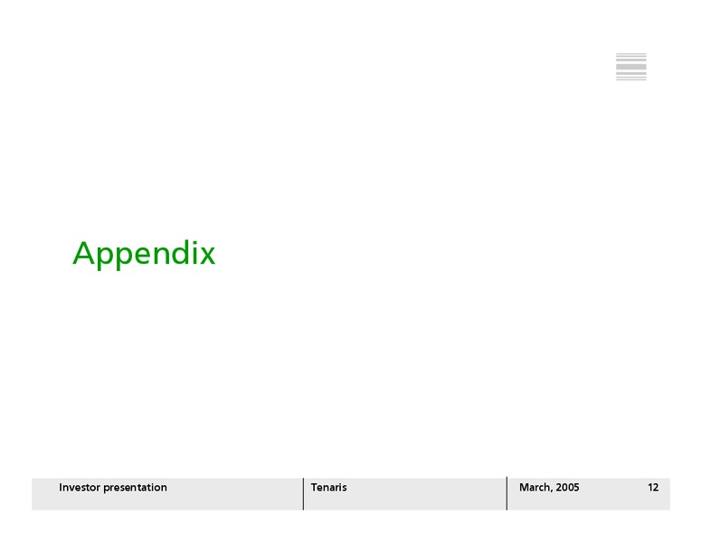 MARCH 2005 INVESTOR PRESENTATION – Tenaris Sa – slide 11