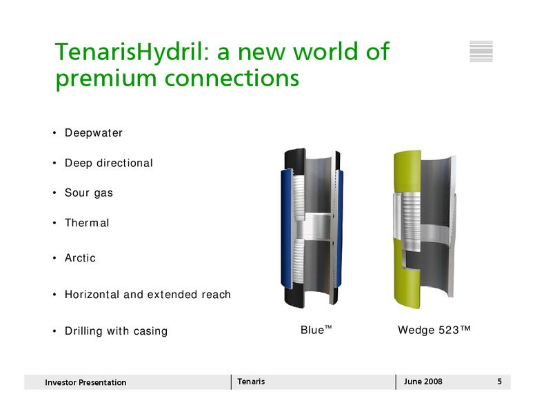 JUNE 2008 INVESTOR PRESENTATION – Tenaris Sa – slide 4
