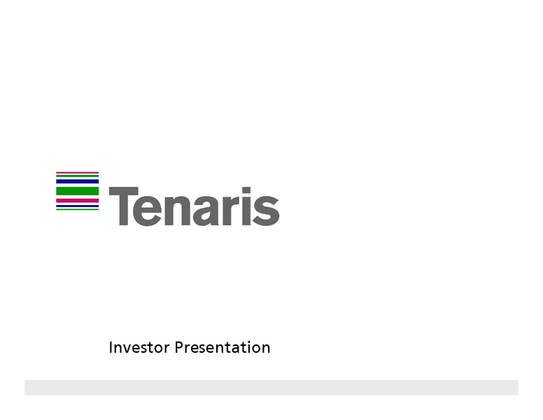 AUGUST 2009 INVESTOR PRESENTATION – Tenaris Sa – slide 1