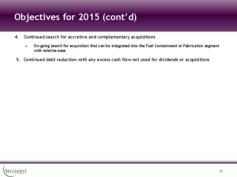JULY 2015 INVESTOR PRESENTATION – Terravest Capital Inc. – slide 11