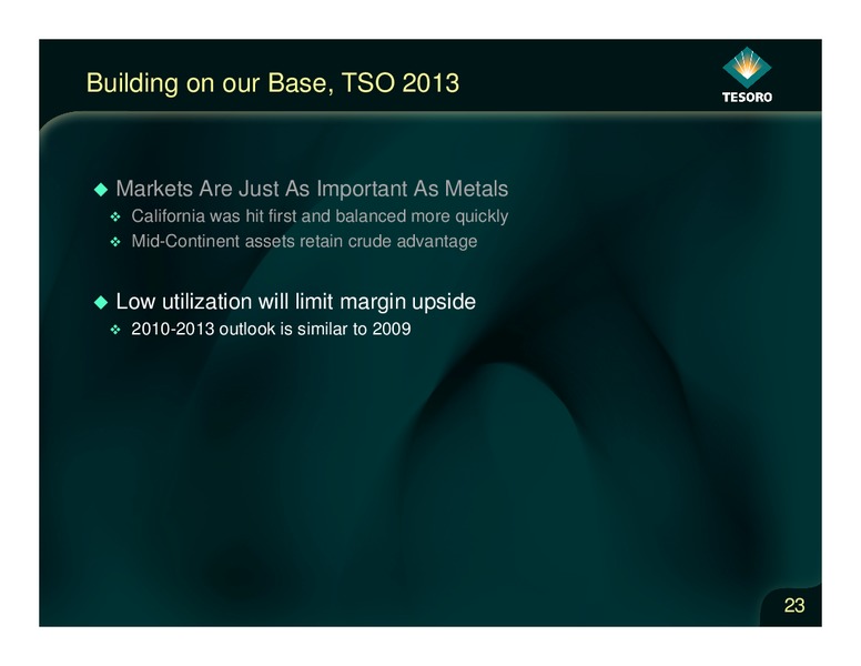 Analyst Day – Tesoro Corporation – slide 22