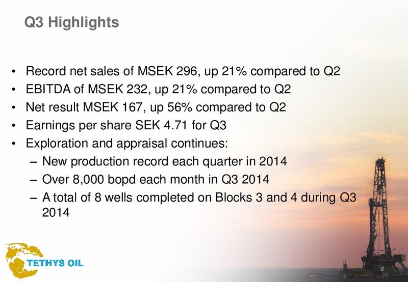 Q3 2014 – Tethys Oil – slide 2