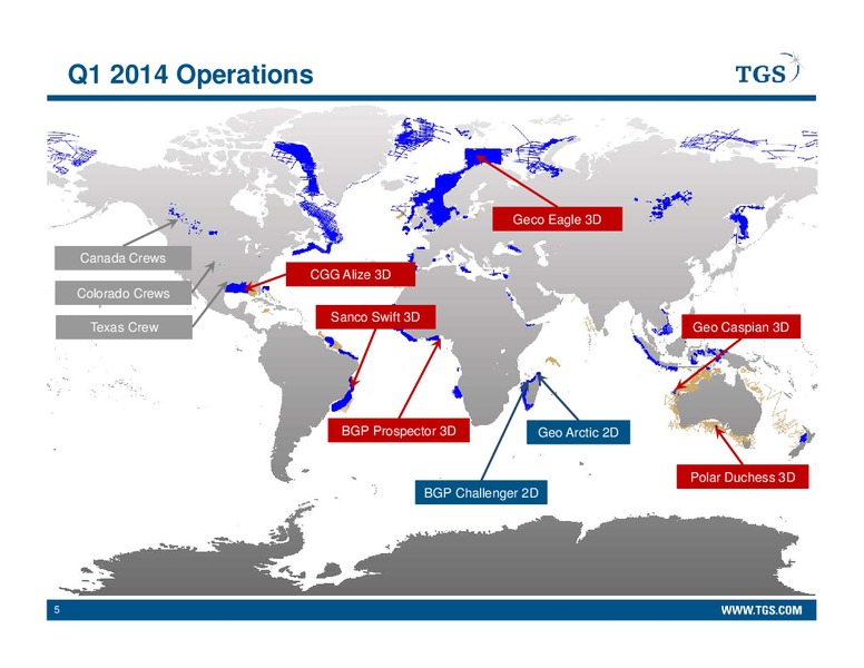 Q1 2014 EARNINGS CALL – Tgs-Nopec Geophysical Company – slide 5
