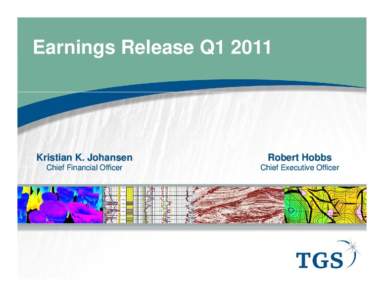 Q1 2011 EARNINGS CALL – Tgs-Nopec Geophysical Company – slide 1