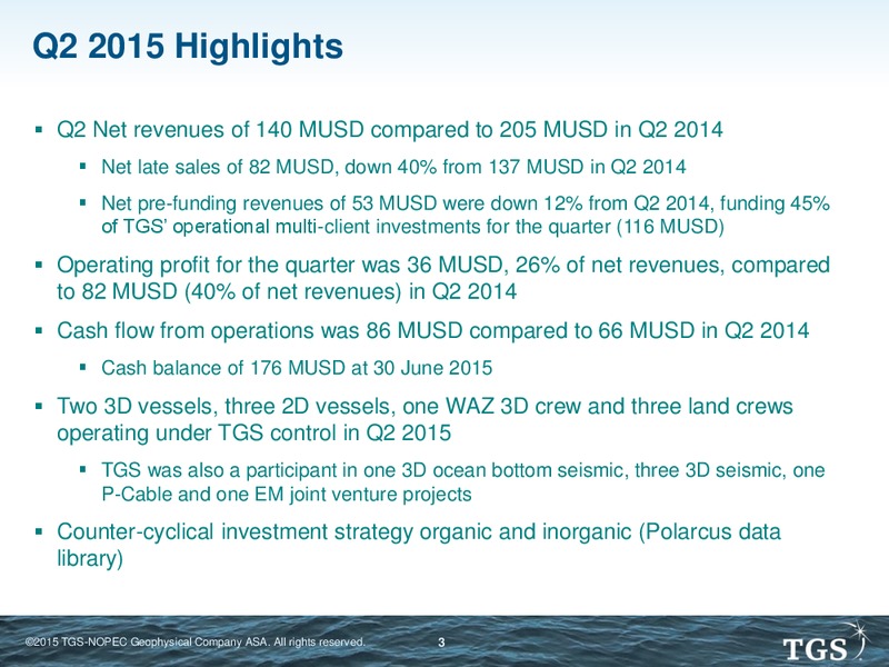Q2 2015 Earnings Call – Tgs-Nopec Geophysical Company – slide 2