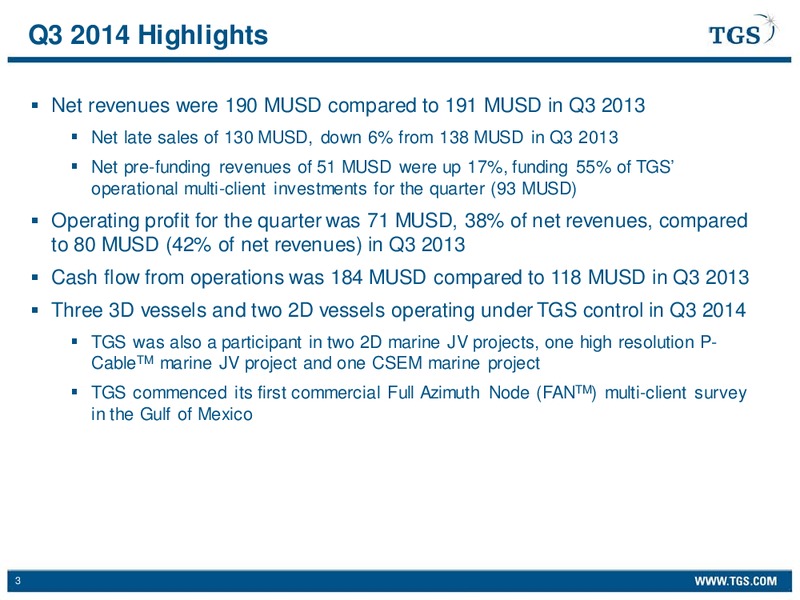 Q3 2014 EARNINGS CALL – Tgs-Nopec Geophysical Company – slide 3
