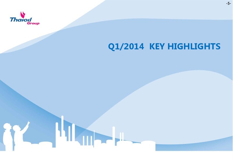 MAY 2014 INVESTOR PRESENTATION – Thai Oil Public Company Limited – slide 6