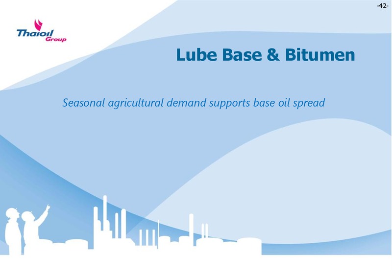 MAY 2014 INVESTOR PRESENTATION – Thai Oil Public Company Limited – slide 43
