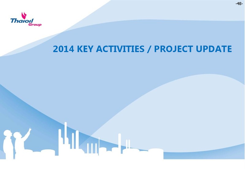 MAY 2014 INVESTOR PRESENTATION – Thai Oil Public Company Limited – slide 49