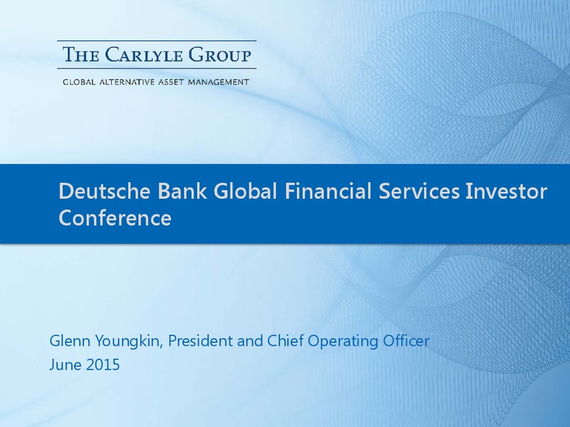 Deutsche Bank Global Financial Services Investor Conference – The Carlyle Group Lp – slide 1
