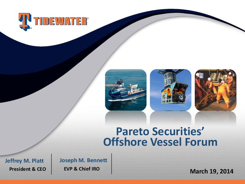PARETO SECURITIES OFFSHORE VESSEL FORUM – Tidewater Inc. – slide 1