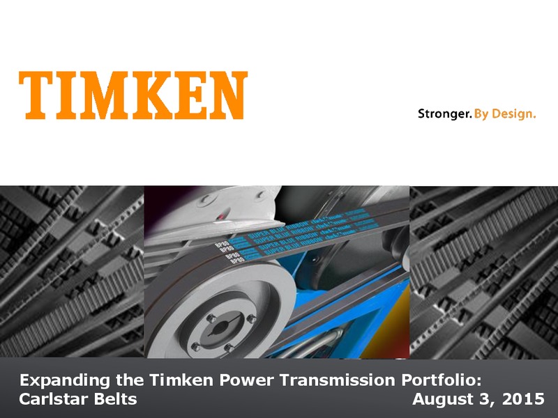 August 2015 Investor Presentation – Timken Steel Material Services – slide 1
