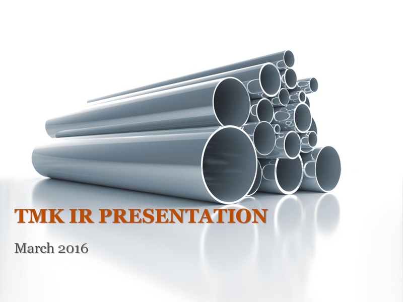 March 2016 Investor Presentation – Tmk Group – slide 1