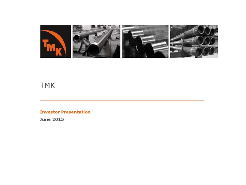 JUNE 2015 INVESTOR PRESENTATION – Tmk Group – slide 1