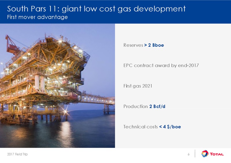 July 2017 Field Trip E and P Projects – Total SA – slide 6