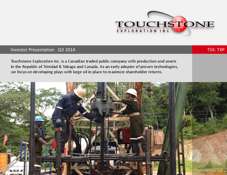 Q3 2014 RESULTS – Touchstone Exploration Inc. – slide 1
