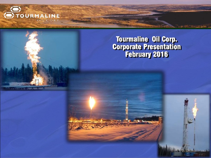 February 2016 Corporate Presentation – Tourmaline Oil Corp. – slide 1