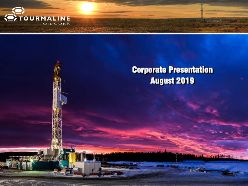 August 2019 Corporate Presentation – Tourmaline Oil Corp. – slide 1