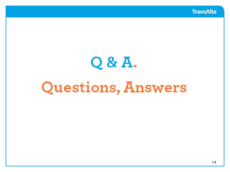 Q3 2014 Results and Conference Call – Transalta Corp. – slide 13