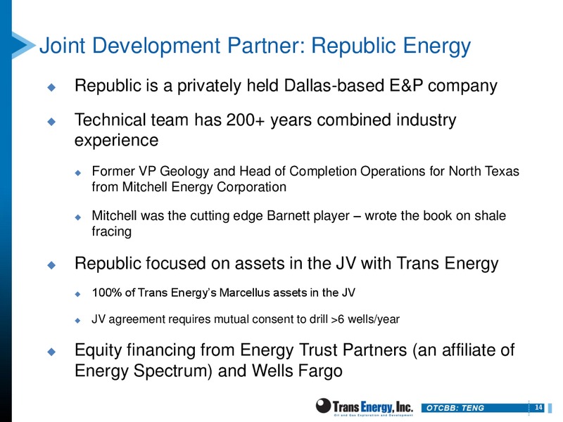 THE OIL & SERVICES CONFERENCE 13 – Trans Energy Inc. – slide 13