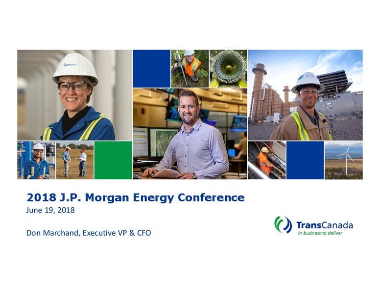 June 2018 JP Morgan Energy Conference – Transcanada Corp. – slide 11