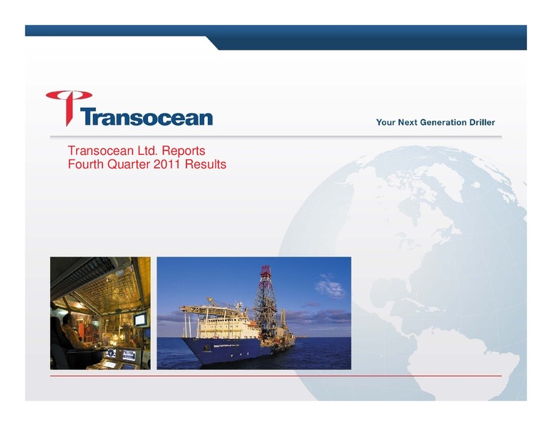 Q4 2011 EARNINGS CALL – Transocean Ltd. – slide 1