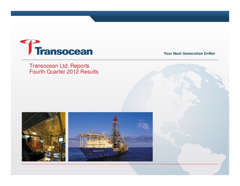 Q4 2012 EARNINGS CALL – Transocean Ltd. – slide 1