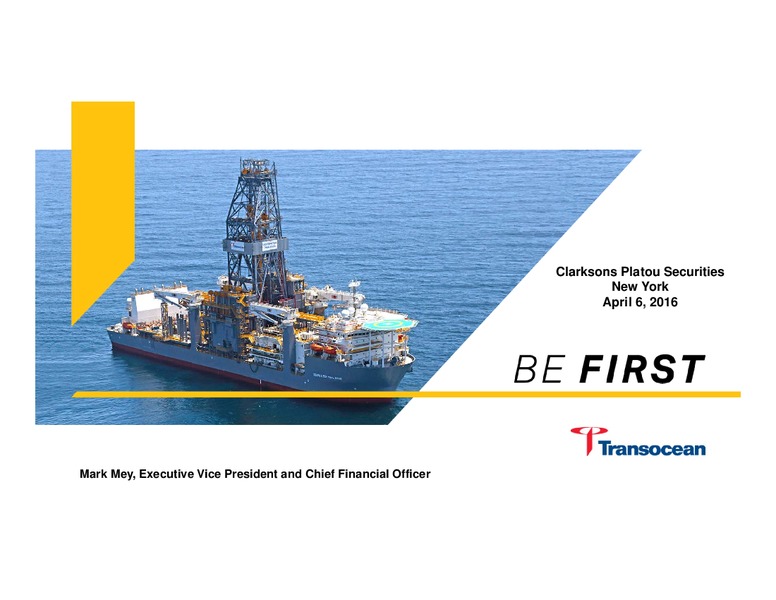 Clarksons Platou Securities New York – Transocean Ltd. – slide 1