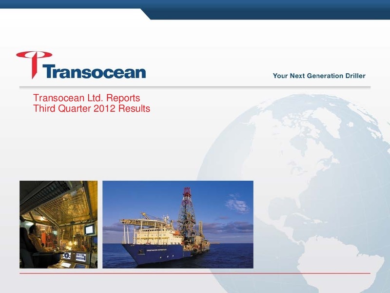 Q3 2012 RESULTS – Transocean Ltd. – slide 1