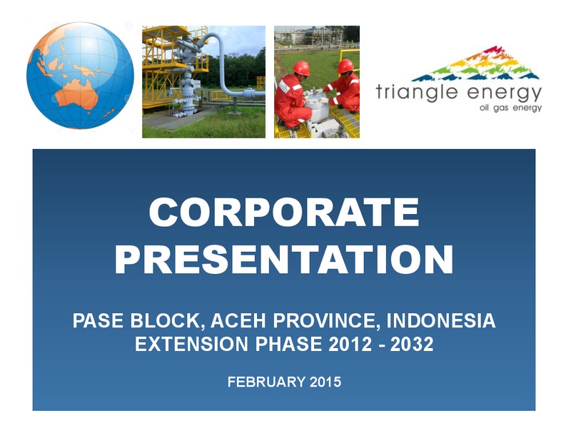 PASE BLOCK ACEH PROVINCE INDONESIA EXTENSION PHASE 2012   2032 – Triangle Energy – slide 1